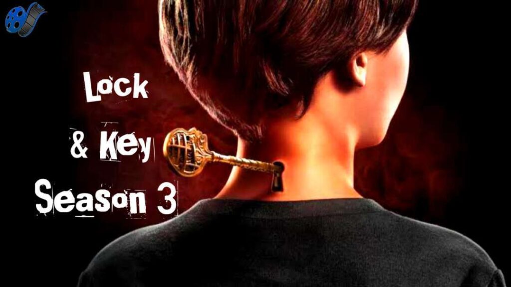 Lock And Key Season 3