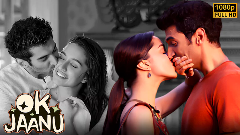 ok jaanu download and watch full hd hindi movie